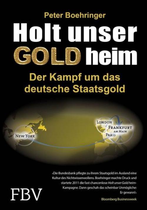 Cover of the book Holt unser Gold heim by Peter Boehringer, FinanzBuch Verlag