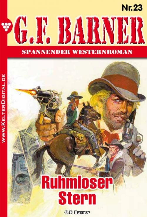 Cover of the book G.F. Barner 23 – Western by G.F. Barner, Kelter Media