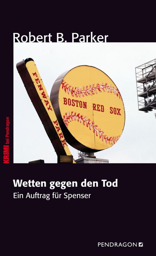Cover of the book Wetten gegen den Tod by Robert B. Parker, Pendragon