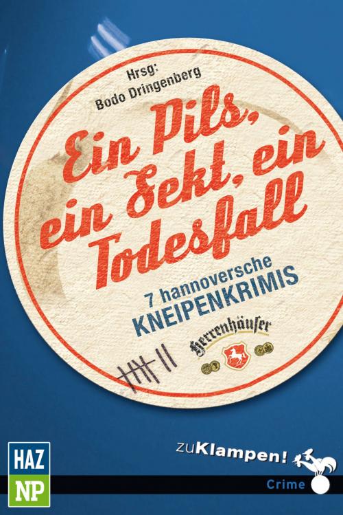 Cover of the book Ein Pils, ein Sekt, ein Todesfall by Christian Friedrich Sölter, Susanne Mischke, Katja Merx, Kersten Flenter, Bodo Dringenberg, Rolf Cantzen, Richard Birkefeld, zu Klampen Verlag