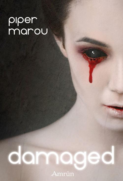 Cover of the book Damaged by Piper Marou, Amrûn Verlag