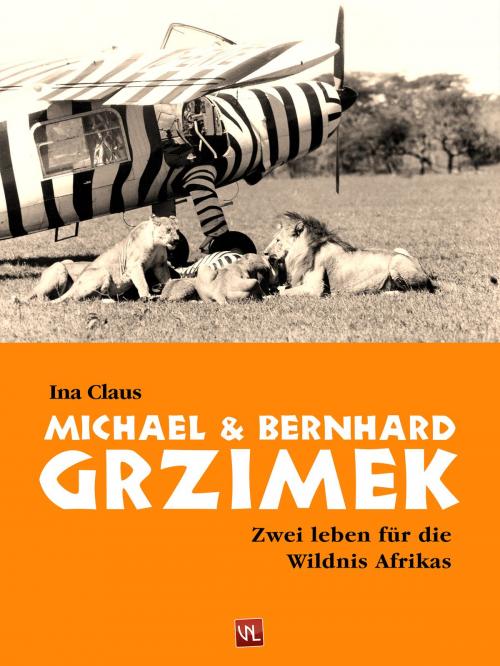 Cover of the book Michael und Bernhard Grzimek by Ina Claus, Verlag Neue Literatur