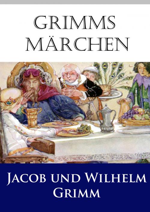 Cover of the book Grimms Märchen by Jacob Grimm, Wilhelm Grimm, Ideenbrücke Verlag