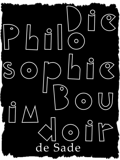 Cover of the book Die Philosophie im Boudoir by Marquis de Sade, Null Papier Verlag