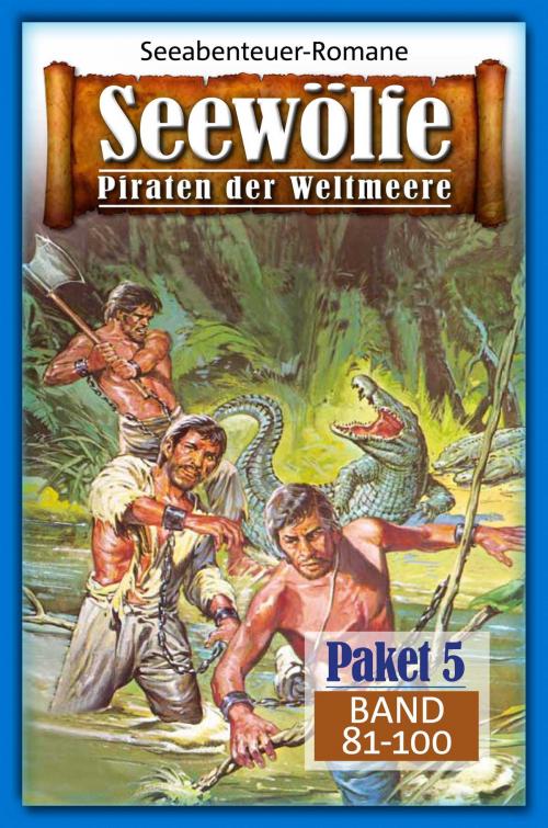 Cover of the book Seewölfe Paket 5 by Fred McMason, John Curtis, Roy Palmer, Kelly Kevin, Cliff Carpenter, Pabel eBooks