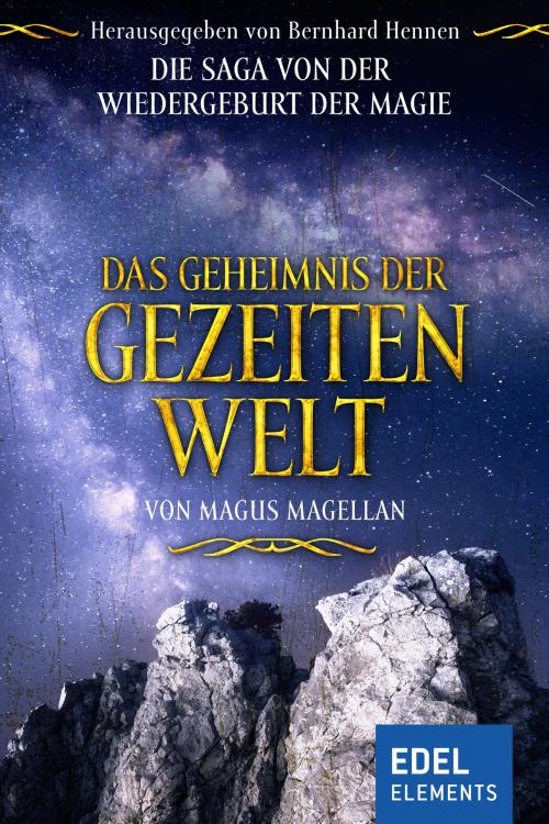 Cover of the book Das Geheimnis der Gezeitenwelt by Magus Magellan, Bernhard Hennen, Edel Elements