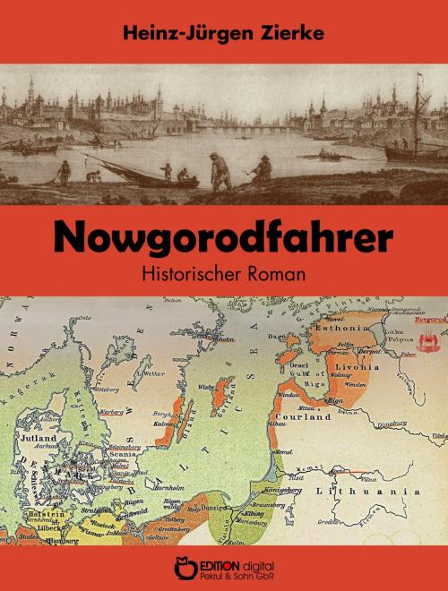 Cover of the book Nowgorodfahrer by Heinz-Jürgen Zierke, EDITION digital