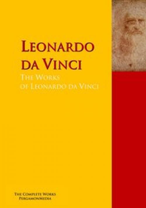 Cover of the book The Collected Works of Leonardo da Vinci by Leonardo da Vinci, PergamonMedia