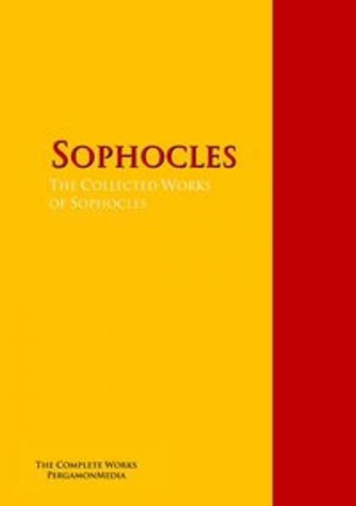 Cover of the book The Collected Works of Sophocles by Sophocles, PergamonMedia