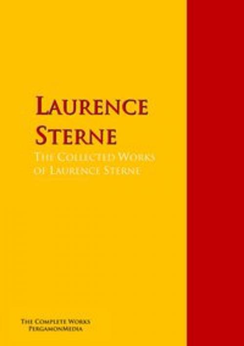 Cover of the book The Collected Works of Laurence Sterne by Laurence Sterne, PergamonMedia