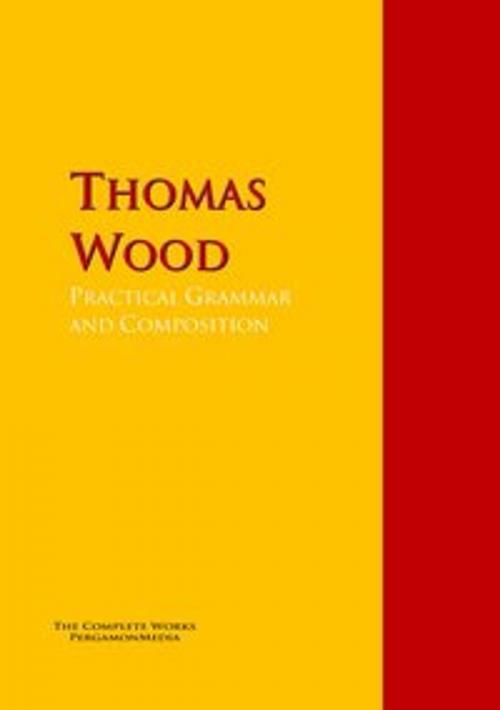 Cover of the book Practical Grammar and Composition by Thomas Wood, PergamonMedia