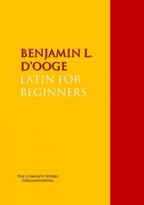 Cover of the book LATIN FOR BEGINNERS by BENJAMIN L. D’OOGE, PergamonMedia