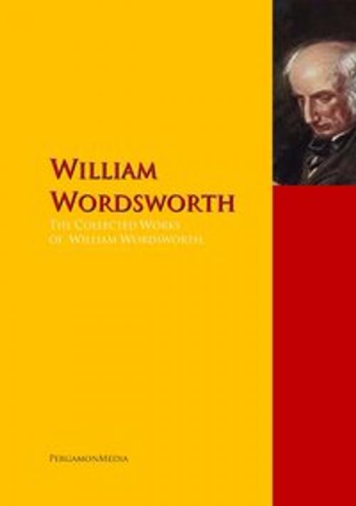 Cover of the book The Collected Works of William Wordsworth by William Wordsworth, PergamonMedia