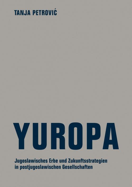 Cover of the book Yuropa by Tanja Petrović, Verbrecher Verlag