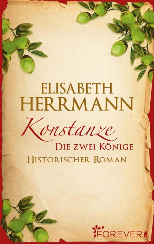 Cover of the book Konstanze. Die zwei Könige by Elisabeth Herrmann, Forever