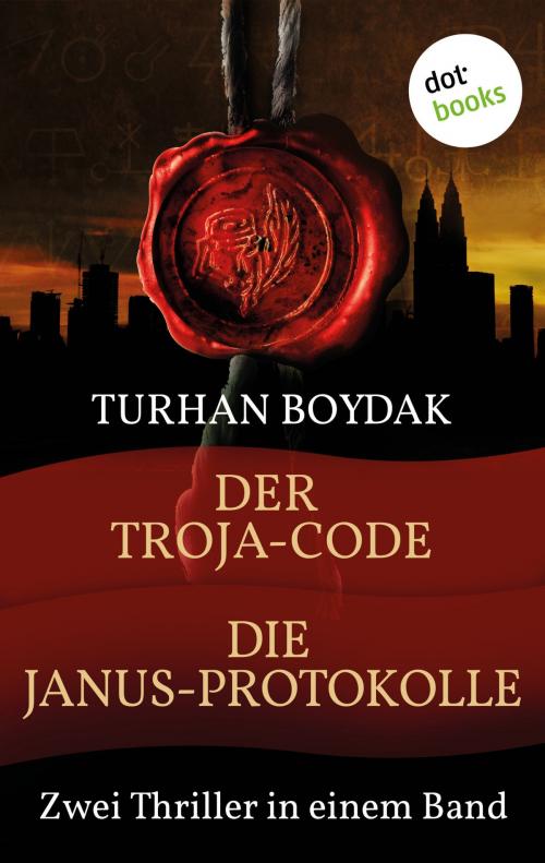 Cover of the book Der Troja-Code & Die Janus-Protokolle by Turhan Boydak, dotbooks GmbH
