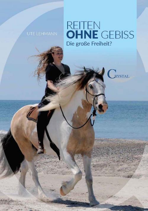 Cover of the book Reiten ohne Gebiss by Ute Lehmann, Crystal Verlag