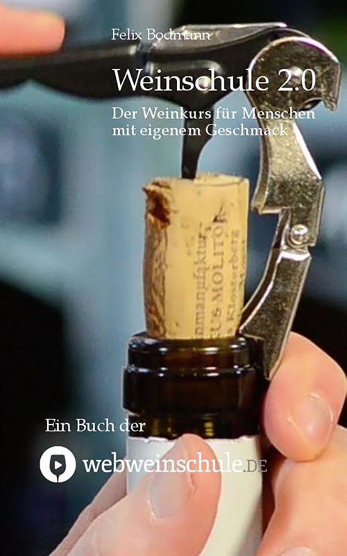 Cover of the book Weinschule 2.0 by Felix Bodmann, YOUPublish