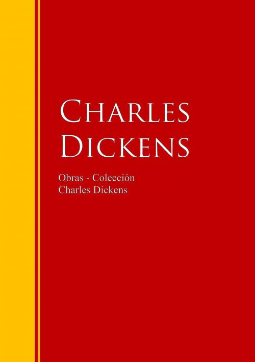 Cover of the book Obras - Colección de Charles Dickens by Charles Dickens, IberiaLiteratura