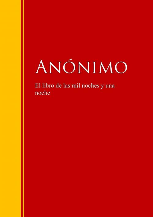 Cover of the book El libro de las mil noches y una noche by Anónimo, IberiaLiteratura