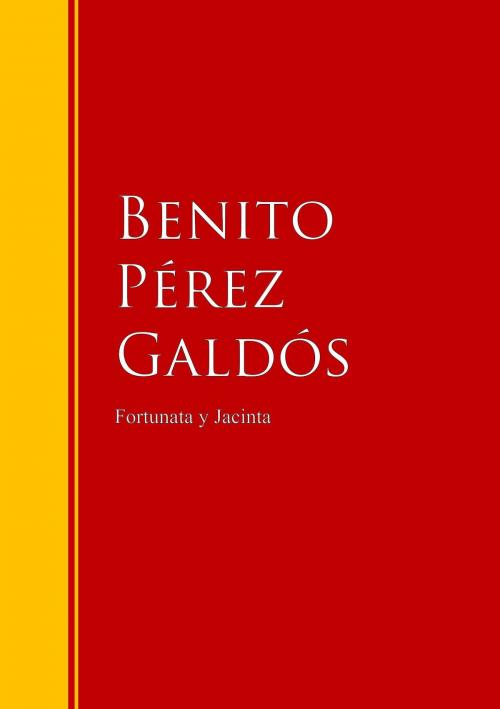 Cover of the book Fortunata y Jacinta: dos historias de casadas by Benito Pérez Galdós, IberiaLiteratura