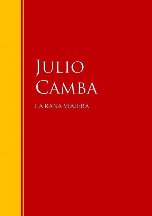 Cover of the book LA RANA VIAJERA by Julio Camba, IberiaLiteratura