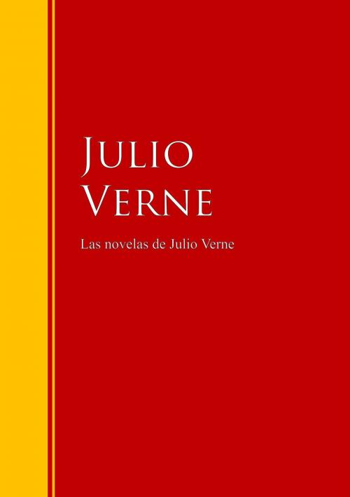 Cover of the book Las novelas de Julio Verne by Julio Verne, IberiaLiteratura