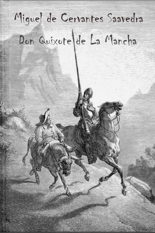 Cover of the book Dom Quixote de La Mancha by de Cervantes, Miguel, Aegitas