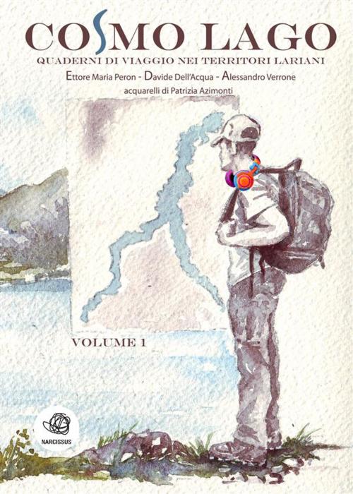 Cover of the book Cosmo Lago by Ettore Maria Peron, Davide Dell'acqua, Alessandro Verrone, Ettore Maria Peron