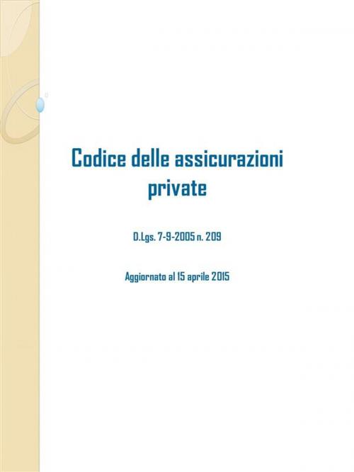 Cover of the book Codice delle assicurazioni private by Studium Legis, Studium Legis