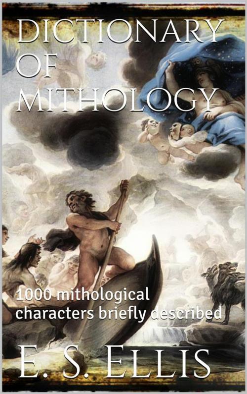 Cover of the book Dictionary of Mithology by Edward S. Ellis, Edward S. Ellis