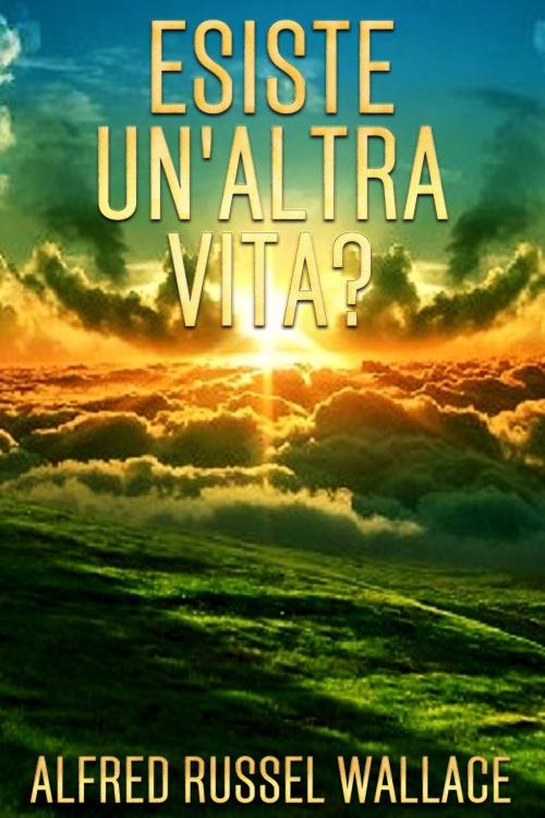 Cover of the book Esiste un'altra vita? by Alfred Russel Wallace, David De Angelis