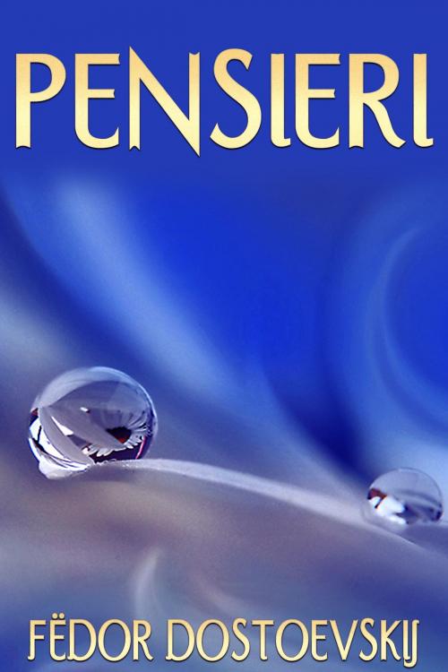Cover of the book Pensieri by Fedor Dostoevkij, David De Angelis
