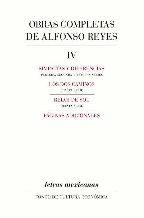 Cover of the book Obras completas, IV by Alfonso Reyes, Fondo de Cultura Económica
