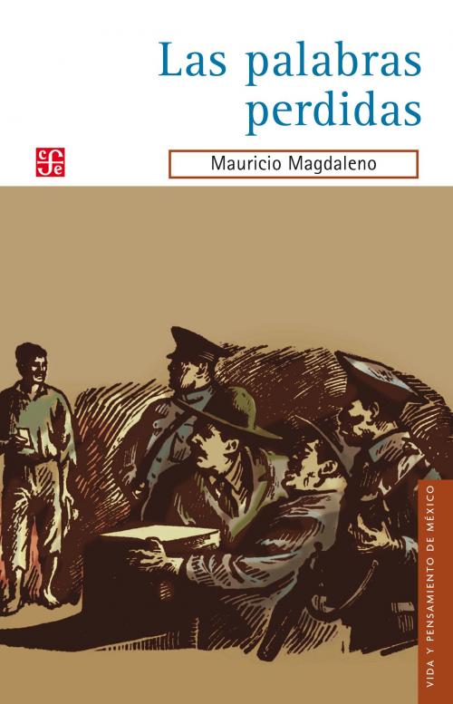 Cover of the book Las palabras perdidas by Mauricio Magdaleno, Fondo de Cultura Económica