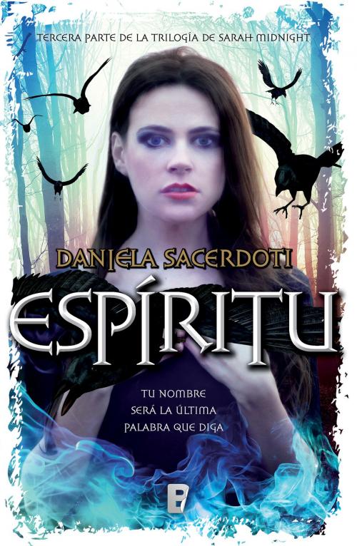 Cover of the book Espíritu (Trilogía Sara Midnight 3) by Daniela Sacerdoti, Penguin Random House Grupo Editorial México