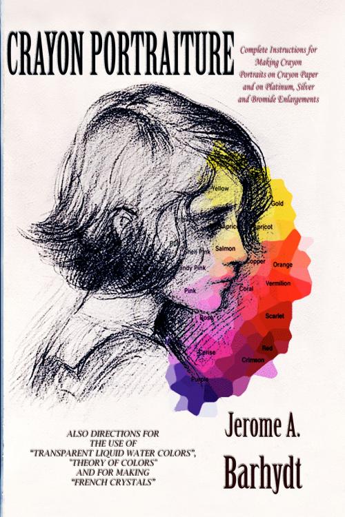 Cover of the book Crayon Portraiture by Jerome A. Barhydt, eKitap Projesi