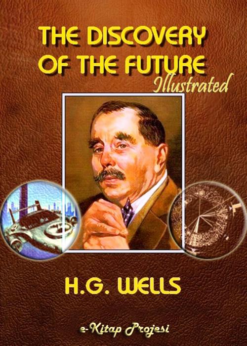Cover of the book Discovery of the Future by H. G. Wells, eKitap Projesi