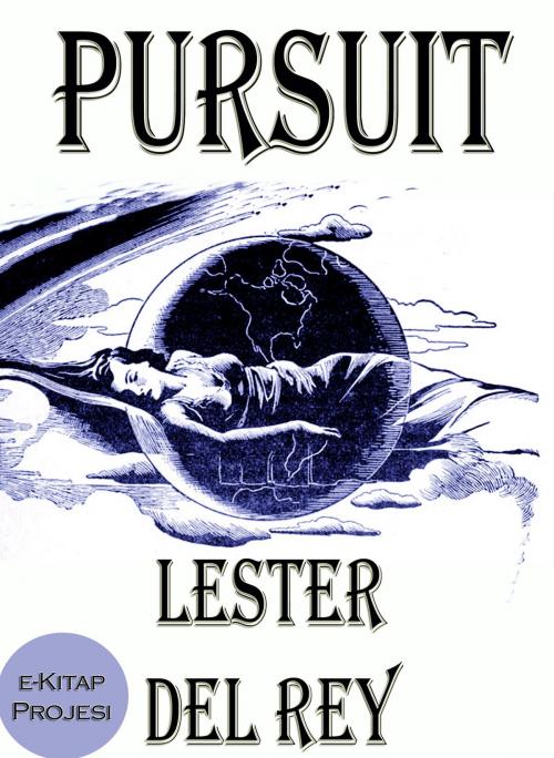 Cover of the book Pursuit by Lester Del Rey, eKitap Projesi