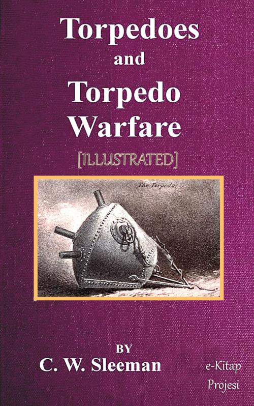 Cover of the book Torpedoes and Torpedo Warfare by C. W. Sleeman, eKitap Projesi
