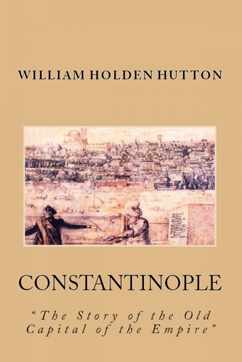 Cover of the book Constantinople by William Holden Hutton, eKitap Projesi