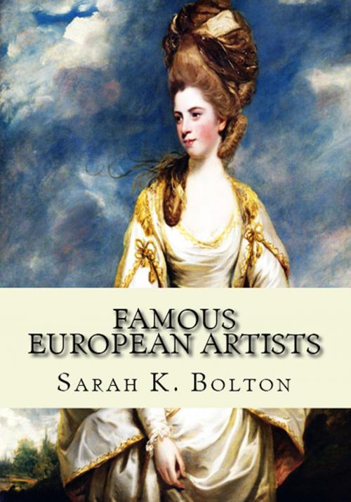 Cover of the book Famous European Artists by Sarah K. Bolton, eKitap Projesi