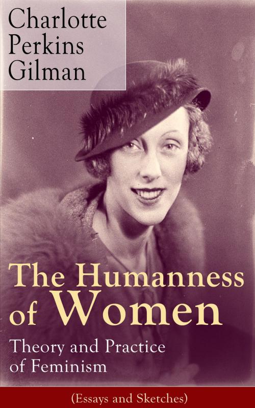 Cover of the book The Humanness of Women: Theory and Practice of Feminism (Essays and Sketches) by Charlotte Perkins Gilman, e-artnow