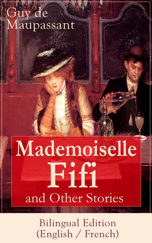 Cover of the book Mademoiselle Fifi and Other Stories - Bilingual Edition (English / French) by Guy de Maupassant, e-artnow