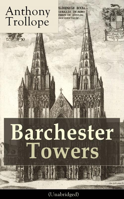 Cover of the book Barchester Towers (Unabridged) by Anthony Trollope, e-artnow