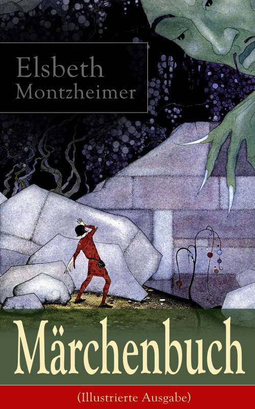 Cover of the book Märchenbuch (Illustrierte Ausgabe) by Elsbeth Montzheimer, e-artnow