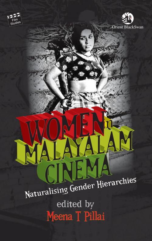 Cover of the book Women in Malayalam Cinema by Meena T. Pillai, Orient Blackswan Private Limited