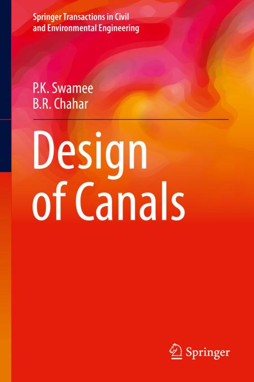 Cover of the book Design of Canals by P.K. Swamee, B.R. Chahar, Springer India
