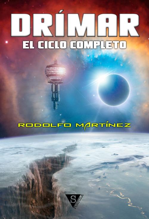 Cover of the book Drímar, el ciclo completo by Rodolfo Martínez, Sportula Ediciones