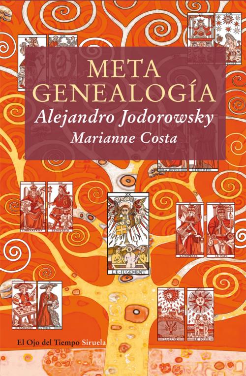 Cover of the book Metagenealogía by Alejandro Jodorowsky, Marianne Costa, Siruela